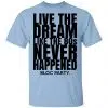 Live The Dream Like The 80s Never Happened Bloc Party Shirt, Hoodie, Tank 1