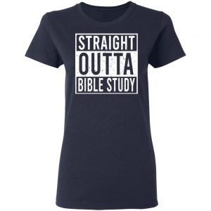 Straight Outta Bible Study Shirt, Hoodie, Tank 20 Straight Outta Bible Study Shirt, Hoodie, Tank 20