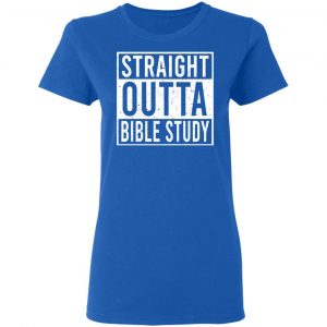 Straight Outta Bible Study Shirt, Hoodie, Tank 21 Straight Outta Bible Study Shirt, Hoodie, Tank 21
