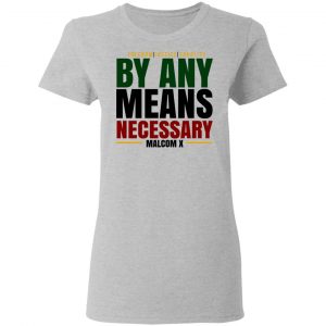 Freedom Justice Equality By Any Means Necessary Malcom X Shirt, Hoodie, Tank 19