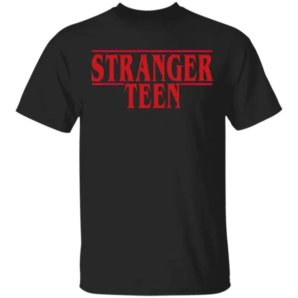 Stranger Teen Shirt, Hoodie, Tank 3