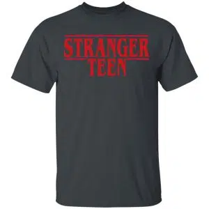Stranger Teen Shirt, Hoodie, Tank 15