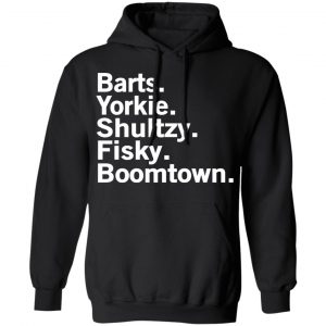 Barts Yorkie Shultzy Fisky Boomtown Shirt, Hoodie, Tank 22