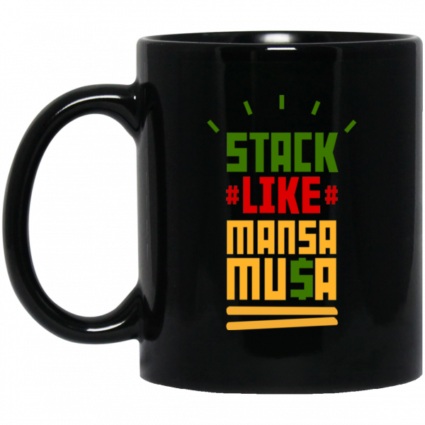 Stack Like Mansa Musa Mug 3