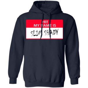 Hi My Name Is Slim Shady Shirt, Hoodie, Tank 23