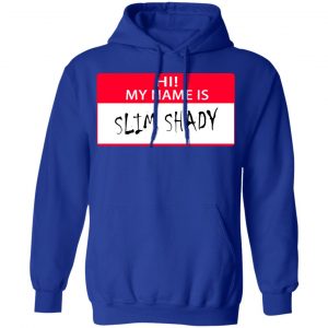 Hi My Name Is Slim Shady Shirt, Hoodie, Tank 25