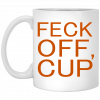 Feck Off Cup Mug 1