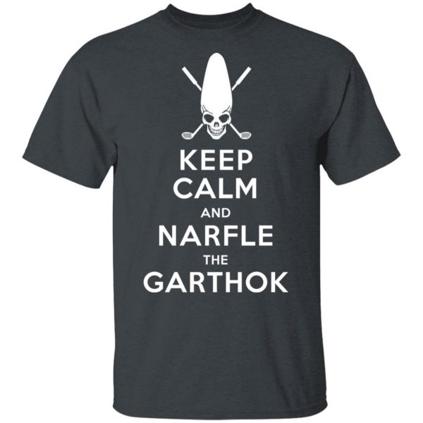 Keep Calm And Narfle The Garthok Shirt, Hoodie, Tank Apparel 4