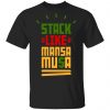 Stack Like Mansa Musa Shirt, Hoodie, Tank 1 Stack Like Mansa Musa Shirt, Hoodie, Tank 1