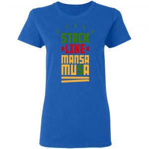Stack Like Mansa Musa Shirt, Hoodie, Tank 21 Stack Like Mansa Musa Shirt, Hoodie, Tank 21