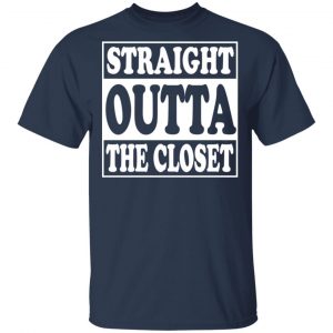 Straight Outta The Closet Shirt, Hoodie, Tank 16