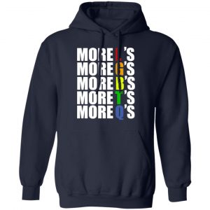 More LGBTQ's Pride Shirt, Hoodie, Tank 23