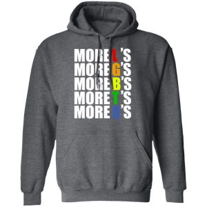 More LGBTQ's Pride Shirt, Hoodie, Tank 24