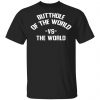 Butthole Of The World Vs The World Shirt, Hoodie, Tank 1