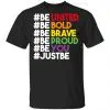 Be United Be Bold Be Brave Be Proud Be You LGBTQ Shirt, Hoodie, Tank 1