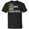 ACAB All Colors Are Beautiful Shirt, Hoodie, Tank 2