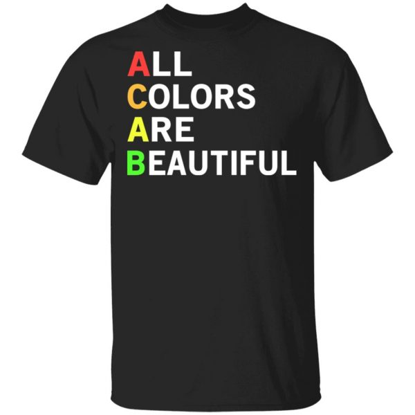 ACAB All Colors Are Beautiful Shirt, Hoodie, Tank 3