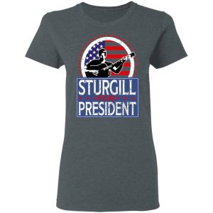 Sturgill For President 2020 Shirt, Hoodie, Tank 19