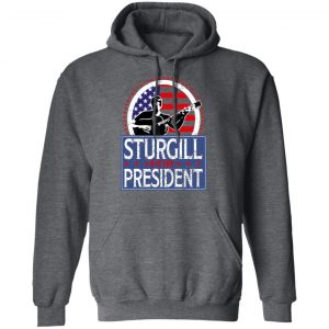 Sturgill For President 2020 Shirt, Hoodie, Tank 24