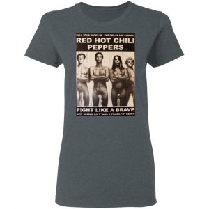 Red Hot Chili Peppers Fight Like A Brave Shirt, Hoodie, Tank 19 Red Hot Chili Peppers Fight Like A Brave Shirt, Hoodie, Tank 19
