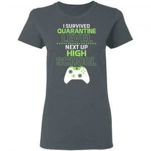 I Survived Quarantine Level Next Up High School Shirt, Hoodie, Tank 19