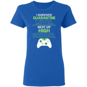 I Survived Quarantine Level Next Up High School Shirt, Hoodie, Tank 21