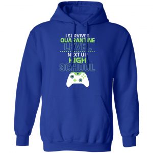I Survived Quarantine Level Next Up High School Shirt, Hoodie, Tank 25