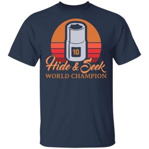 Hide & Seek World Champion Shirt, Hoodie, Tank 16