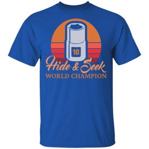 Hide & Seek World Champion Shirt, Hoodie, Tank 17