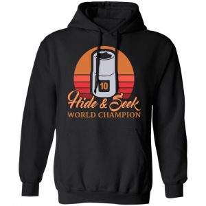 Hide & Seek World Champion Shirt, Hoodie, Tank 22