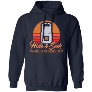 Hide & Seek World Champion Shirt, Hoodie, Tank 23