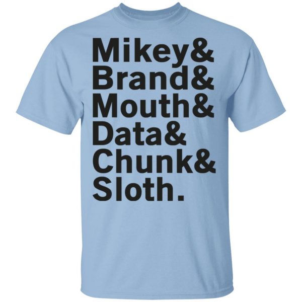 Mikey & Brand & Mouth & Data & Chunk & Sloth Shirt, Hoodie, Tank 3