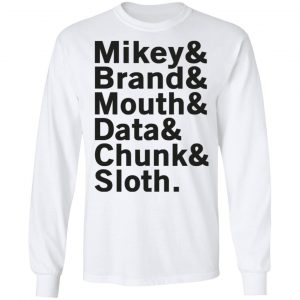 Mikey & Brand & Mouth & Data & Chunk & Sloth Shirt, Hoodie, Tank 21