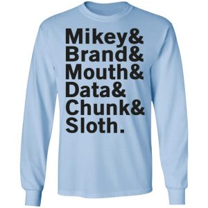 Mikey & Brand & Mouth & Data & Chunk & Sloth Shirt, Hoodie, Tank 22