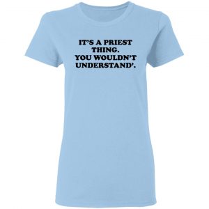 It's A Priest Thing You Wouldn't Understand Shirt, Hoodie, Tank 17