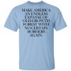 Make America An Endless Expanse Of Old-Growth Forest With No Certain Borders Again Shirt, Hoodie, Tank 1