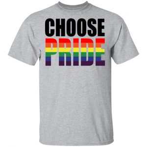 Choose Pride LGBT Pride Shirt, Hoodie, Tank 16