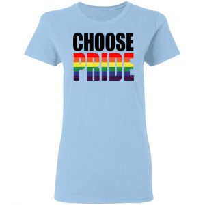 Choose Pride LGBT Pride Shirt, Hoodie, Tank 17