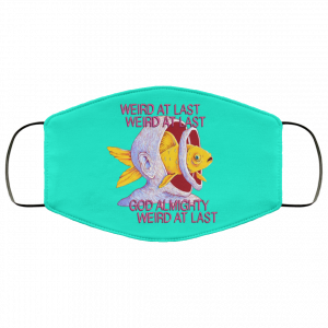 Weird At Last God Almighty Weird At Last Face Mask 48
