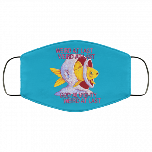 Weird At Last God Almighty Weird At Last Face Mask 49