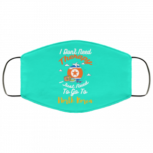 I Don't Need Therapy I Just Need To Go To North Korea Face Mask 36