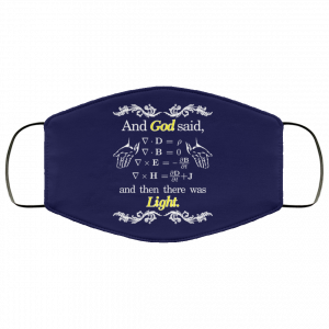 God Said Maxwell Equations Christian Physics Nerd Face Mask 30