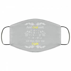 God Said Maxwell Equations Christian Physics Nerd Face Mask 37