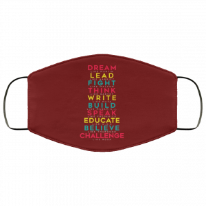 Dream Like Martin Lead Like Harriet Fight Like Malcom Think Like Garvey Face Mask 32