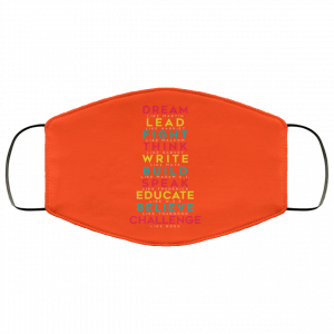 Dream Like Martin Lead Like Harriet Fight Like Malcom Think Like Garvey Face Mask 35