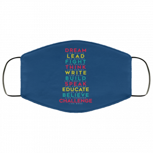 Dream Like Martin Lead Like Harriet Fight Like Malcom Think Like Garvey Face Mask 39