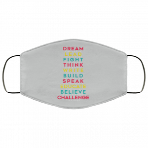 Dream Like Martin Lead Like Harriet Fight Like Malcom Think Like Garvey Face Mask 40