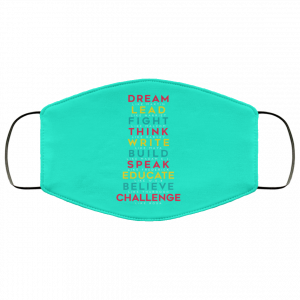 Dream Like Martin Lead Like Harriet Fight Like Malcom Think Like Garvey Face Mask 42