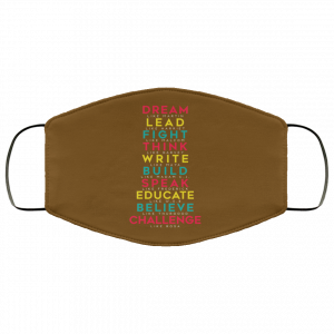 Dream Like Martin Lead Like Harriet Fight Like Malcom Think Like Garvey Face Mask 49