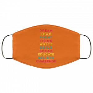 Dream Like Martin Lead Like Harriet Fight Like Malcom Think Like Garvey Face Mask 51